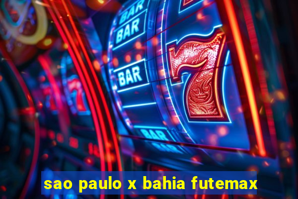 sao paulo x bahia futemax